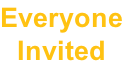 Everyone Invited